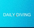 DAILY DIVING